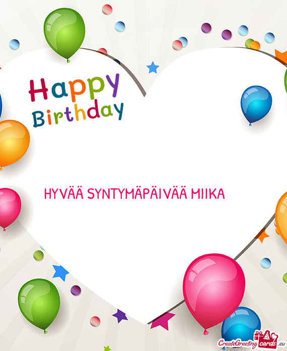 HYVÄÄ SYNTYMÄPÄIVÄÄ MIIKA 🎉🎂❤️